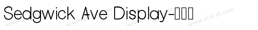 Sedgwick Ave Display字体转换